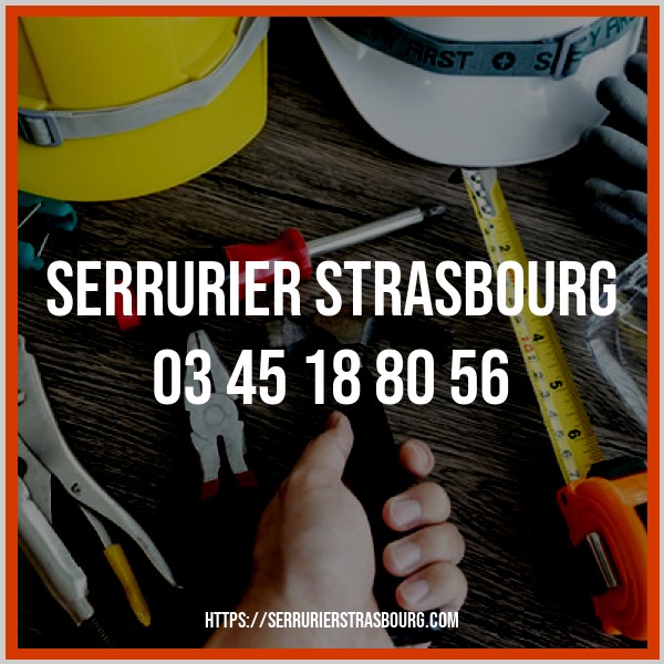 numéro de serrurier Strasbourg