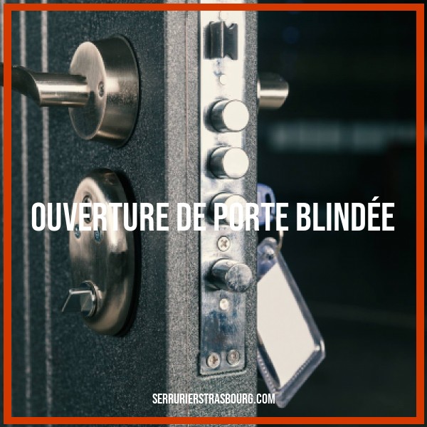ouverture-porte-blindee-serrurier-strasbourg