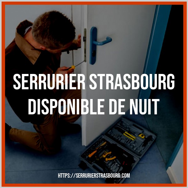 serrurier de nuit sur Strasbourg